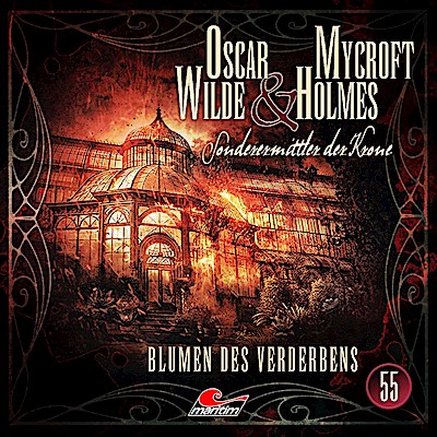 Oscar Wilde & Mycroft Holmes 55: Blumen des Verderbens