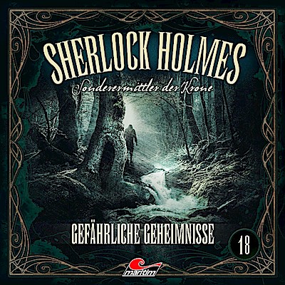 Sherlock Holmes 18: Gefährliche Geheimnisste