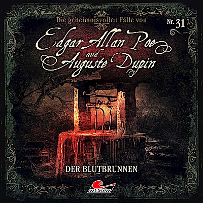 Edgar Allan Poe & Auguste Dupin 31: Der Blutbrunnen