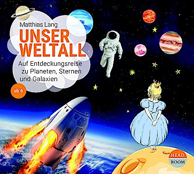 Unsere Welt 6: Unser Weltall - Auf Entdeckungsreise ...