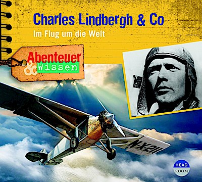 Abenteuer & Wissen - Lindbergh und Co: Im Flug um die Welt