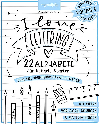 I love lettering - 22 Alphabete für Schnell-Starter