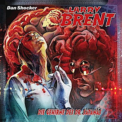 Larry Brent 51: Die Gehirne des Dr. Satanas